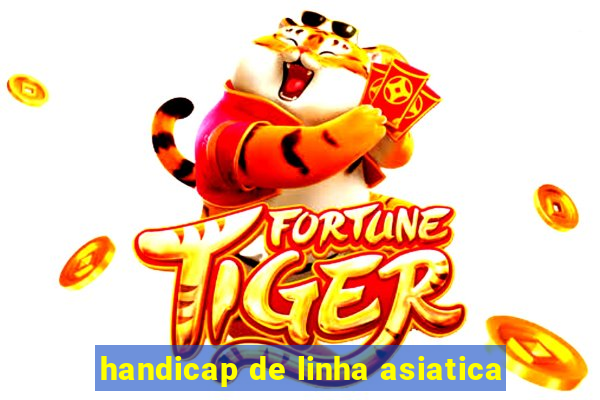 handicap de linha asiatica